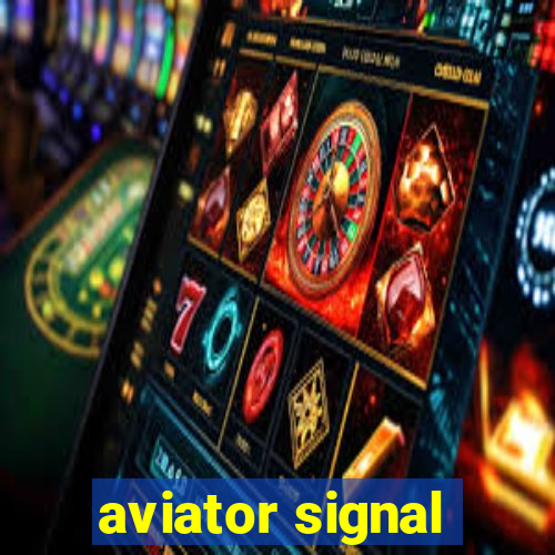 aviator signal